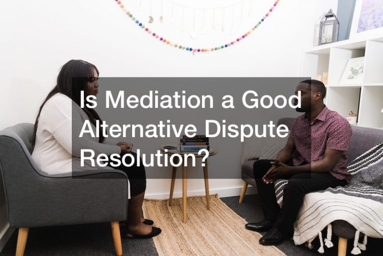 Is Mediation A Good Alternative Dispute Resolution Family Issues