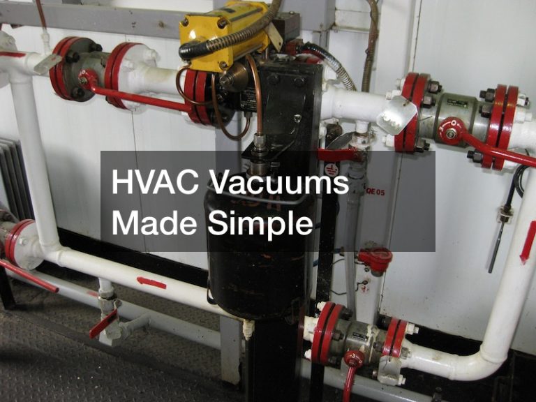 HVAC Vacuums Made Simple Family Issues
