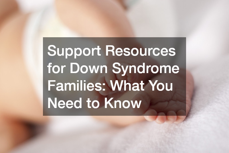 Support Resources for Down Syndrome Families  What You Need to Know