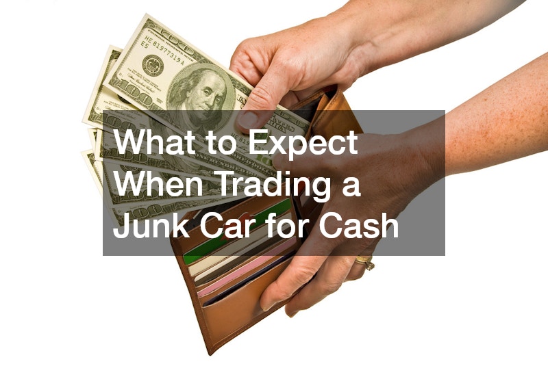 What to Expect When Trading a Junk Car for Cash