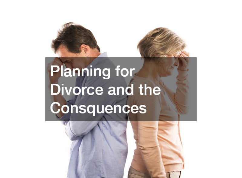 Planning for Divorce and the Consquences